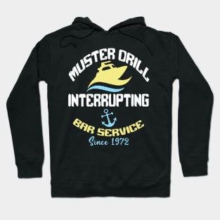 Muster Drill Interrupting Bar Service Since 1972 Hoodie